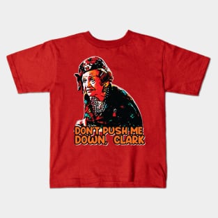 Don't Push Me Down, Clark! Kids T-Shirt